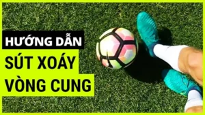 Kỹ Thuật Sút Bóng Xoáy Đỉnh Cao Giúp Ghi Bàn Như Siêu Sao