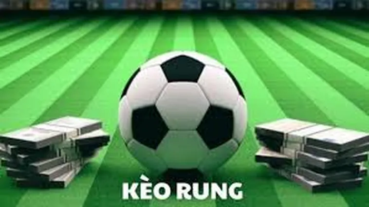 Hướng Dẫn Cách Chơi Kèo Rung Trong Bóng Đá Hiệu Quả Nhất