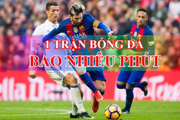 Thời Gian Trận Đấu Bóng Đá Quy Định Về Hiệp Phụ Và Bù Giờ