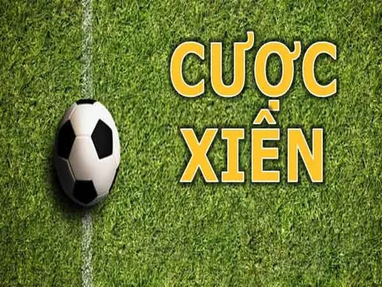 Cách Chơi Kèo Xiên Trong Bóng Đá Để Nhân Đôi Lợi Nhuận